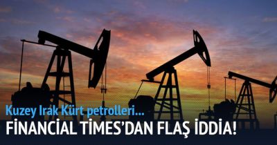 “Financial Times” qəzetindən flaş iddia! - NEFT HARA GEDİR?