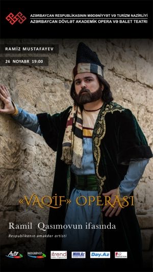 Opera və Balet Teatrında “Vaqif” operasının premyerası keçiriləcək