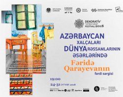 Dekorativ-Tətbiqi Sənət Festivalı çərçivəsində ilk sərgi xalçaçılığa həsr ediləcək
