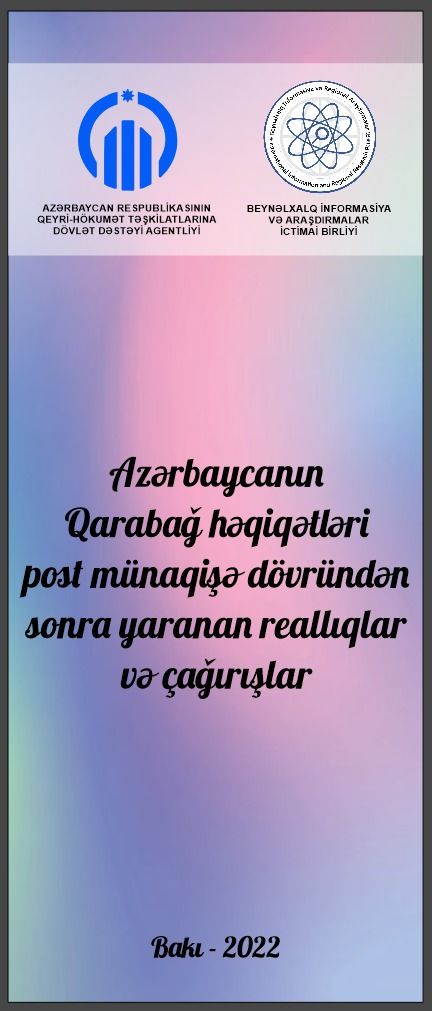 “Azərbaycanın Qarabağ həqiqətləri-post münaqişə dövründən sonra yaranan reallıqlar və çağırışlar!” adlı layihəyə start verilib