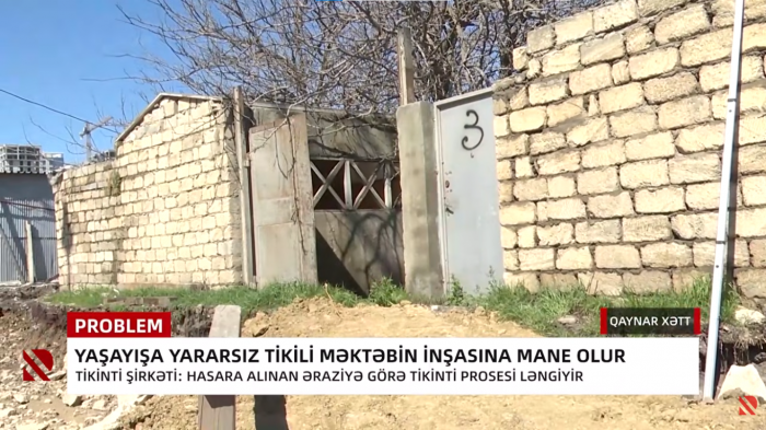 Yarasız tikinti məktəbin inşasına mane olur