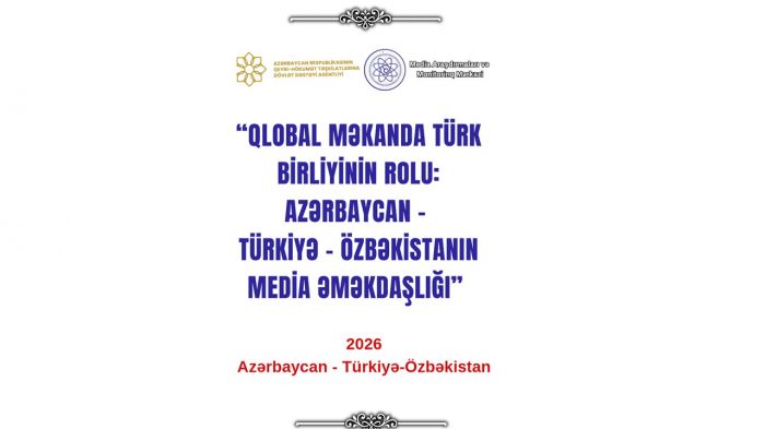 “Qlobal məkanda türk birliyinin rolu: Azərbaycan – Türkiyə – Özbəkistanın media əməkdaşlığı” layihəsinin yekun təqdimatı keçirilib